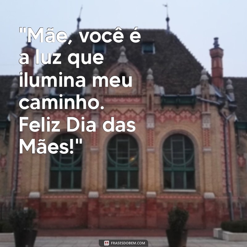 amiga:p1nkil_haho= mensagem de feliz dia das mães 