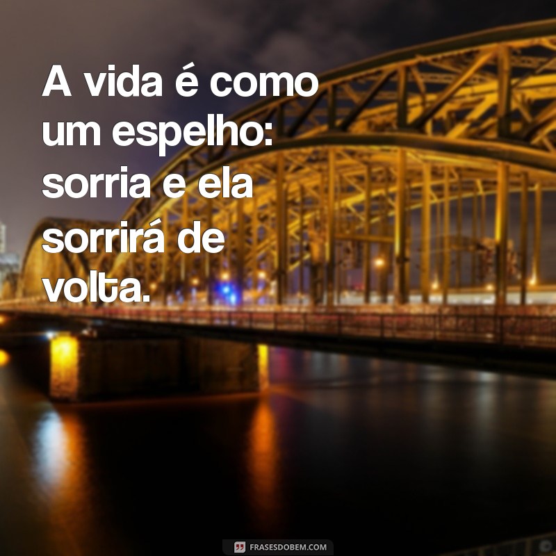 Frases Positivas para Transformar Sua Vida: Inspire-se e Renove Sua Energia 