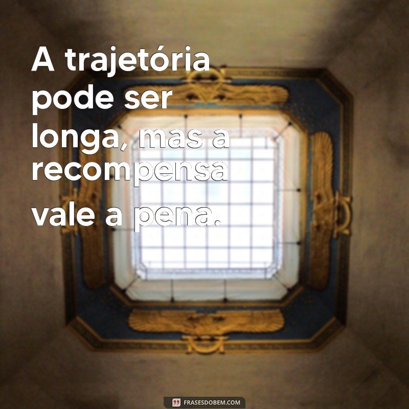 Frases Inspiradoras: Mensagens que Garantem que Tudo Vai Dar Certo 