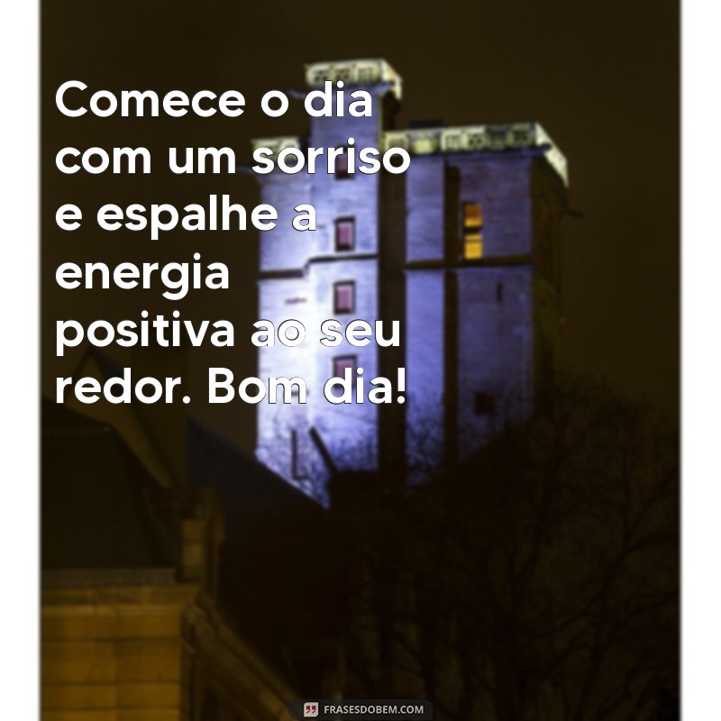 Bom Dia: Mensagens Inspiradoras de Paz e Luz para Começar o Dia 