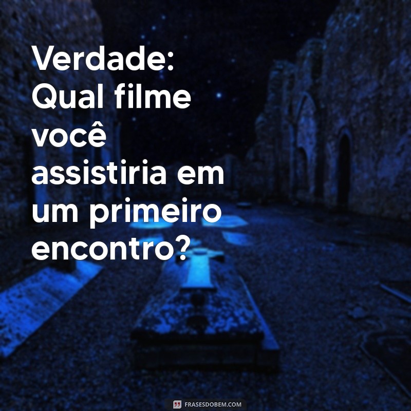 Desvendando Verdade Desafio: O Filme que Explora Limites e Conflitos 