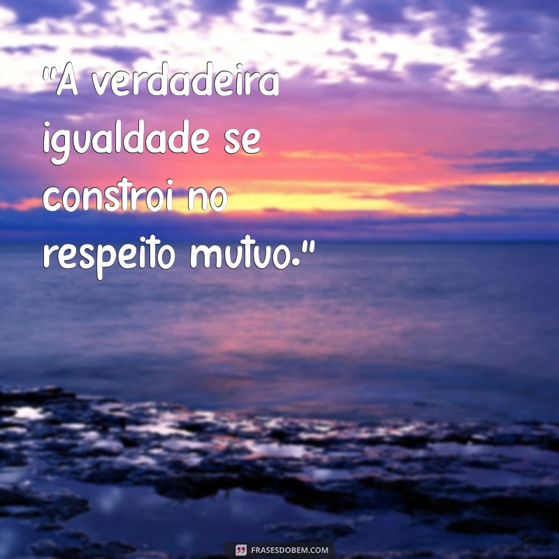 frases igualdade 