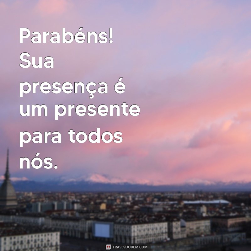 Mensagens Inspiradoras de Parabéns para Celebrar Pessoas Especiais 