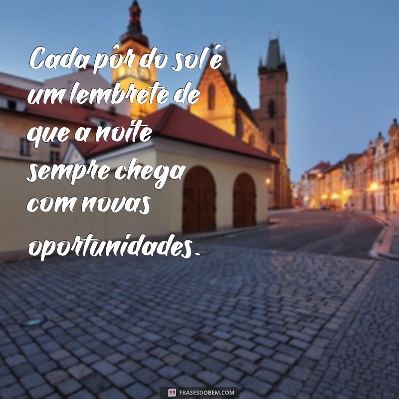 Frases Inspiradoras para Refletir à Noite: Encontre a Paz e a Serenidade 