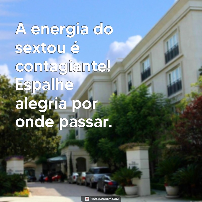 Frases Engraçadas para Celebrar o Sextou com Estilo 