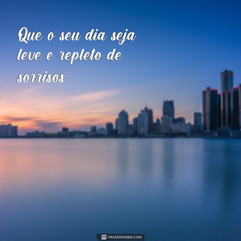 Descubra as melhores frases para começar o dia com energia e positividade! 