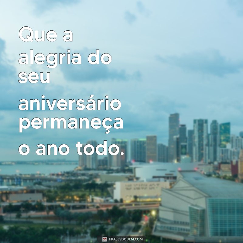 Mensagens Simples e Criativas para Desejar um Feliz Aniversário 