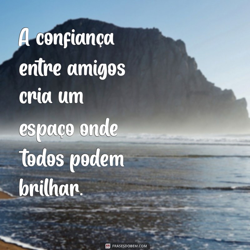 Frases Inspiradoras sobre Amizade e Trabalho em Equipe para Motivar Seu Grupo 