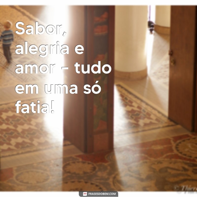 50 Frases Criativas para Decorar Bolos e Encantar suas Confeitações 