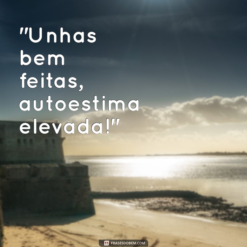 frases para foto de unhas 