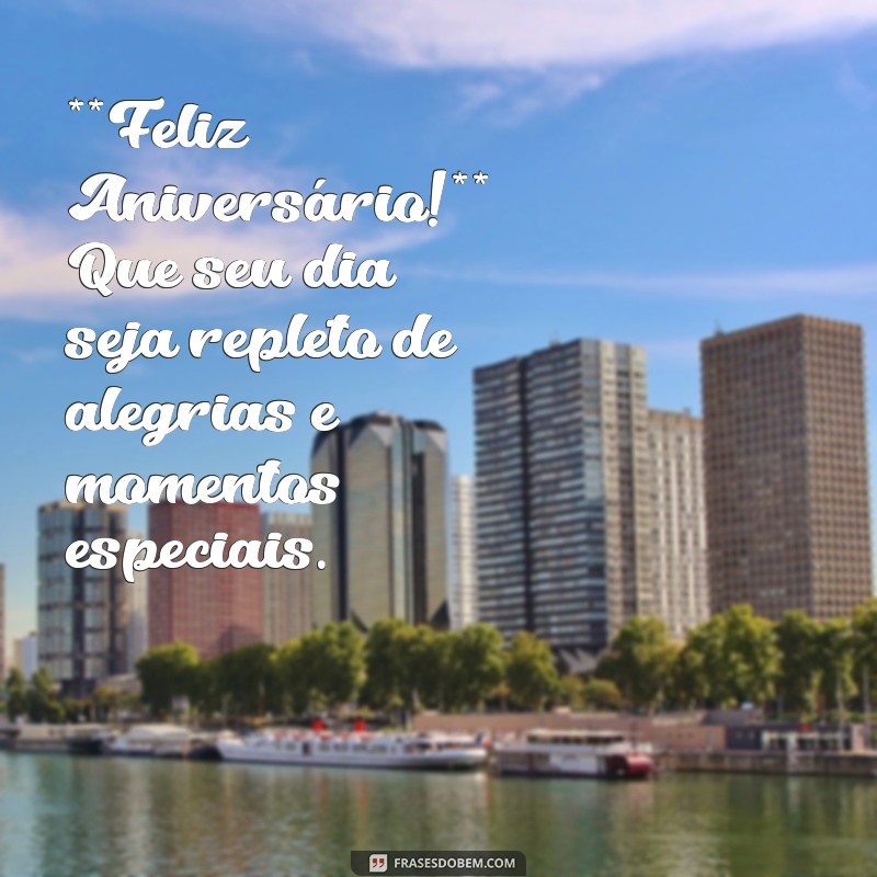 cartão para mensagem para imprimir **Feliz Aniversário!** Que seu dia seja repleto de alegrias e momentos especiais.