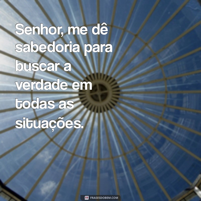 Como a Oração Senhor, Me Dê Sabedoria Pode Transformar Sua Vida 