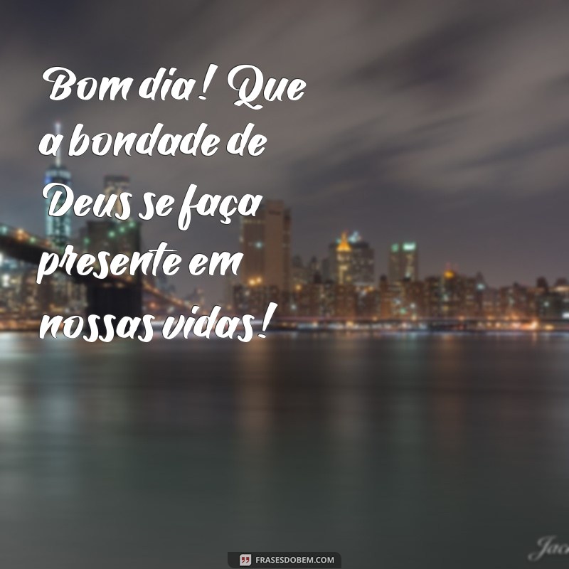 Bom Dia Grupo de Deus: Mensagens Inspiradoras para Começar o Dia com Fé 