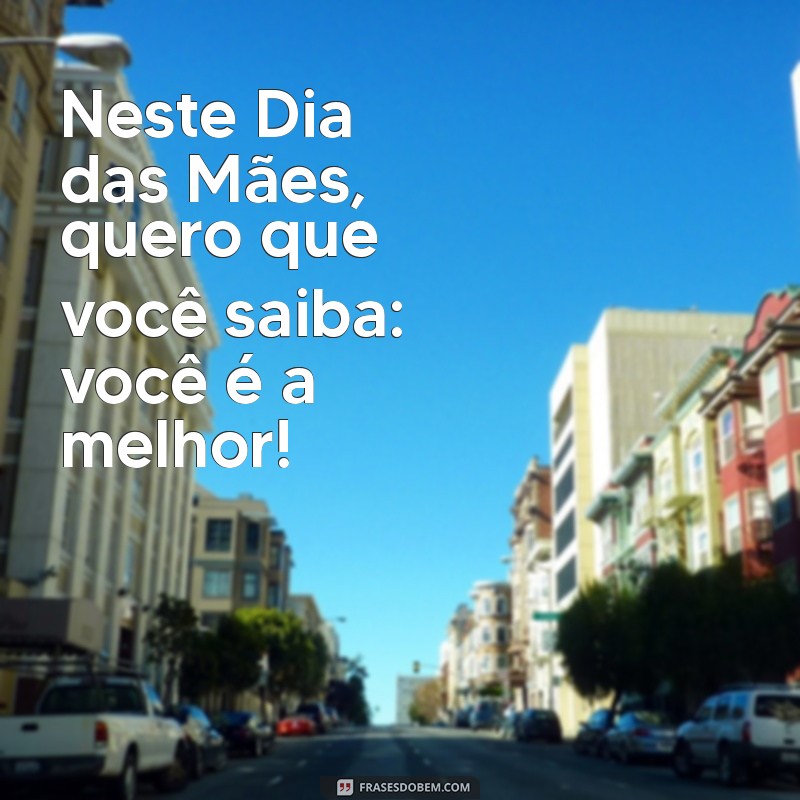 Mensagens Inspiradoras para o Dia das Mães: Ideias Criativas do Pinterest 