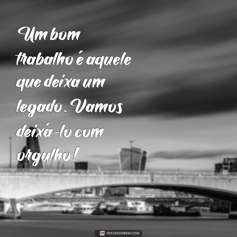 Frases Inspiradoras para Celebrar o Dia do Trabalho: Homenageie Profissionais com Palavras 