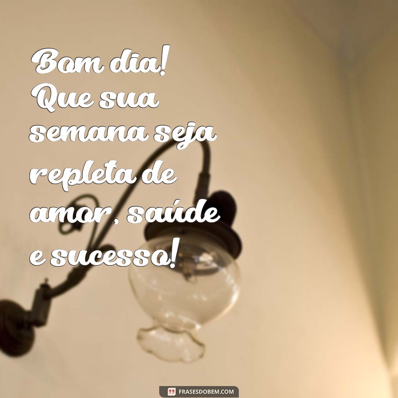 Frases Inspiradoras de Bom Dia e Boa Semana para Compartilhar no WhatsApp 