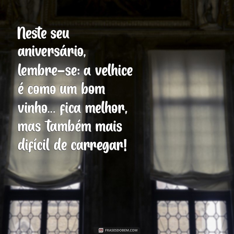 As Melhores Mensagens de Aniversário Engraçadas para Celebrar com Sorrisos 