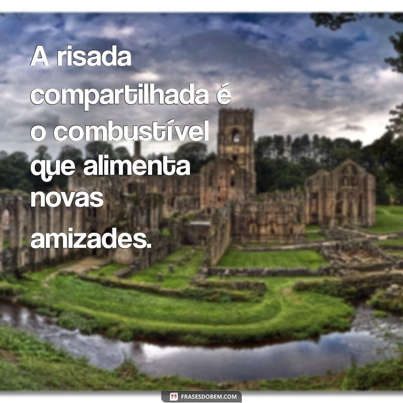 Frases Inspiradoras para Celebrar Novas Amizades 