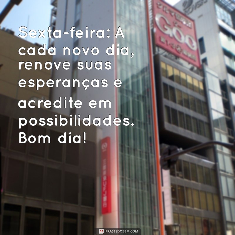 Mensagem de Bom Dia para Sexta-Feira: Inspire Seu Dia com Positividade 