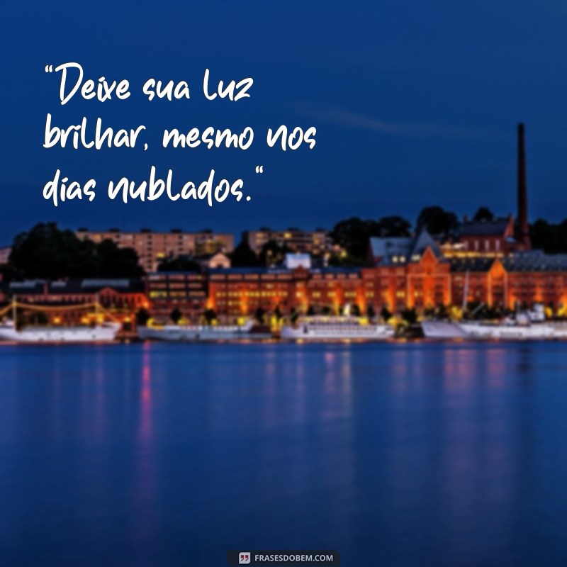 frases brilhar 