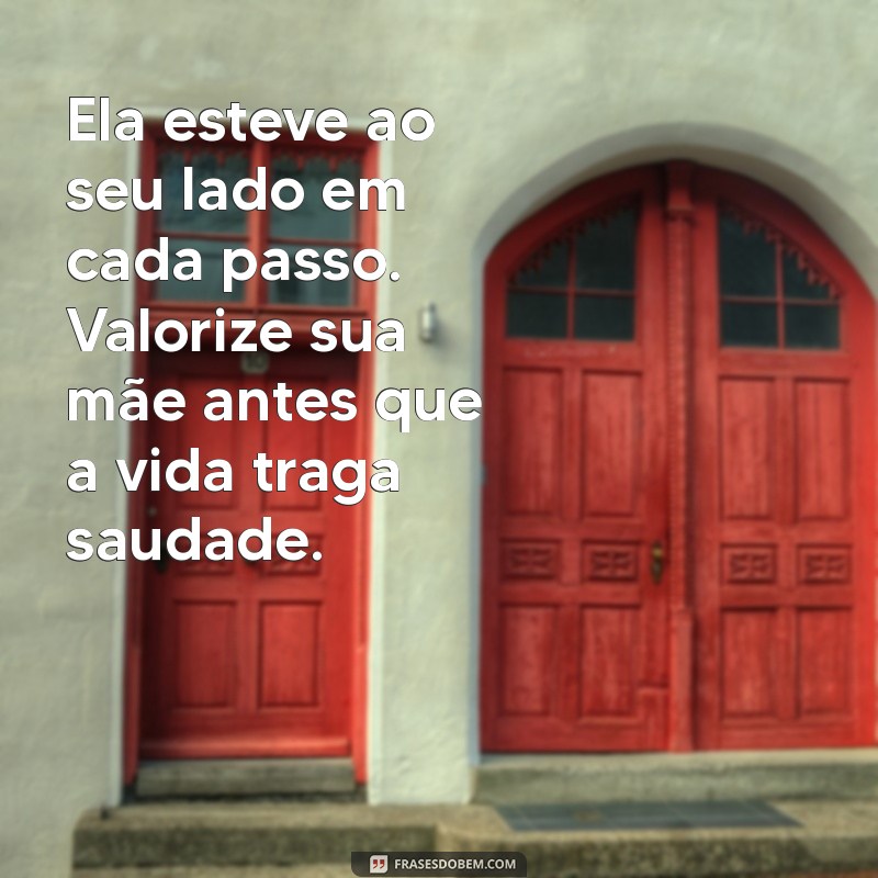 Como Valorizar Sua Mãe: Dicas Para Mostrar Seu Amor Antes que Seja Tarde 