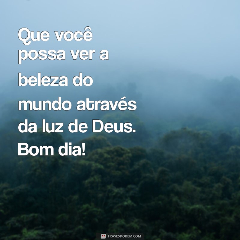 Bom Dia: Como a Luz de Deus Pode Transformar Seu Dia 