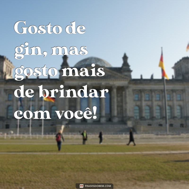 Frases Divertidas para Personalizar Taças de Gin com suas Amigas 