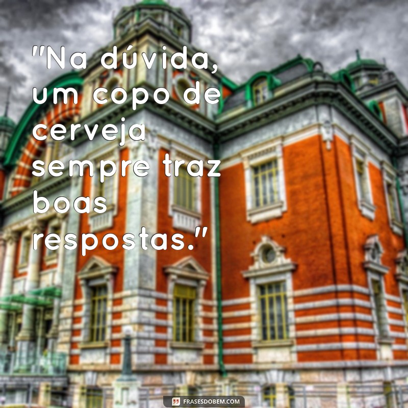 frases copo de cerveja 