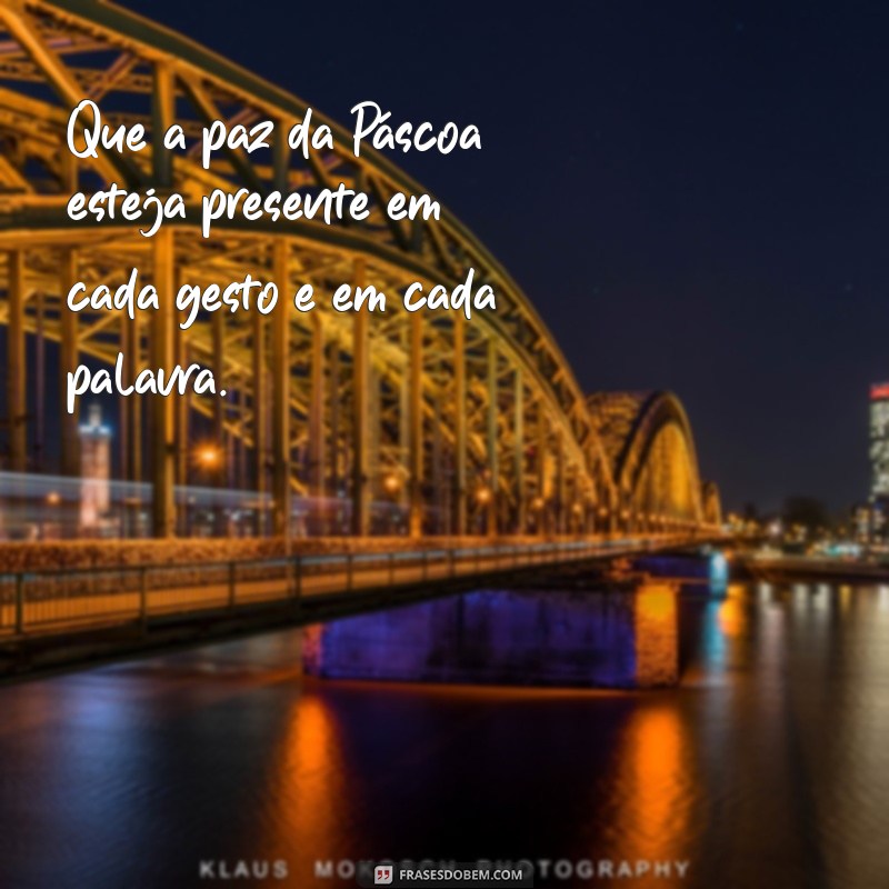 Frases Inspiradoras para Desejar uma Feliz Páscoa 