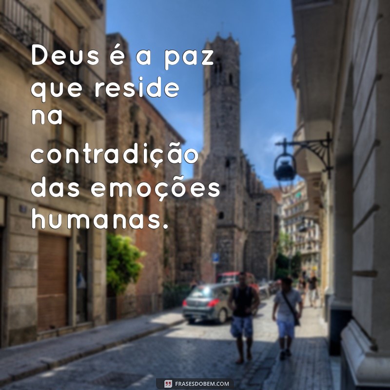 Frases Inspiradoras sobre Deus e Suas Perfeições: Reflexões para a Alma 