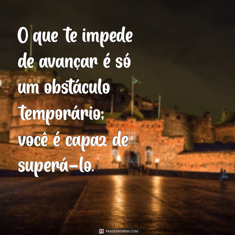 30 Frases Inspiradoras para Motivar Seu Amigo em Momentos Difíceis 