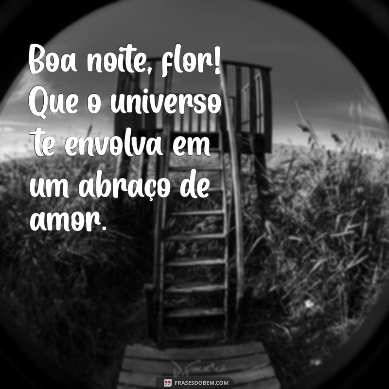 Boa Noite, Flor: Mensagens e Frases Para Encantar Seus Sonhos 