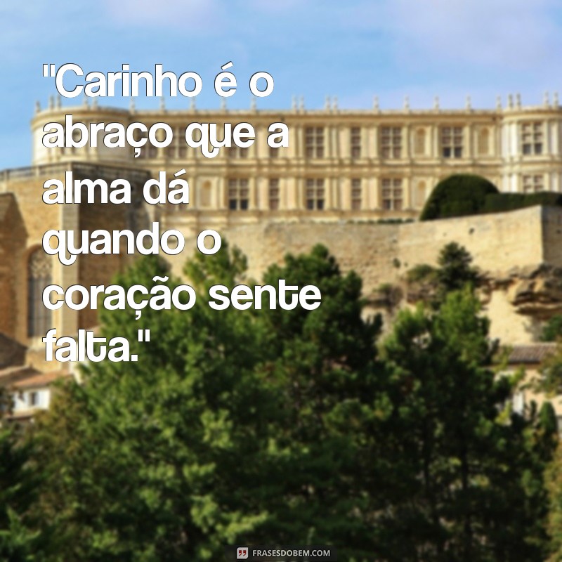 frases sobre carinho e cuidado 