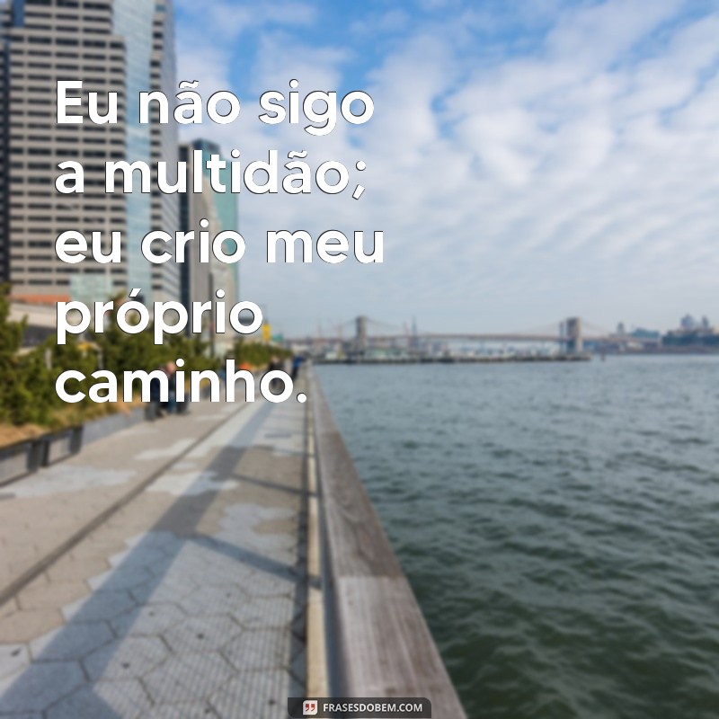 As Melhores Frases Fodas para Status que Vão Impressionar Seus Amigos 