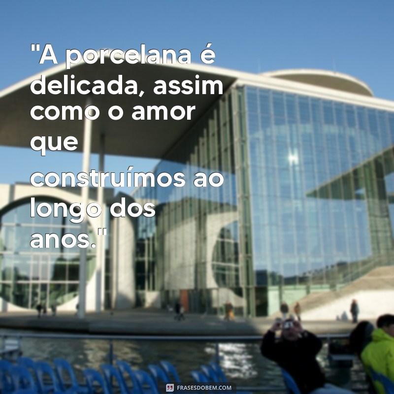 frases bodas de porcelana 