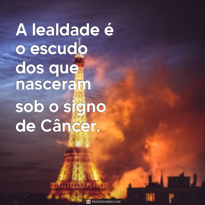 Frases Inspiradoras para Nativos do Signo de Câncer: Conecte-se com Suas Emoções 