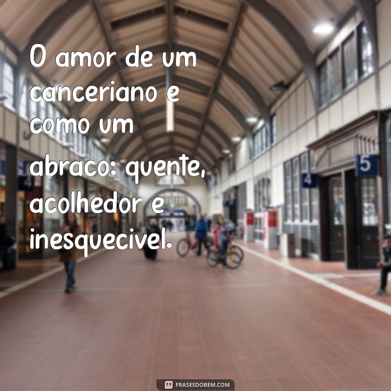 Frases Inspiradoras para Nativos do Signo de Câncer: Conecte-se com Suas Emoções 