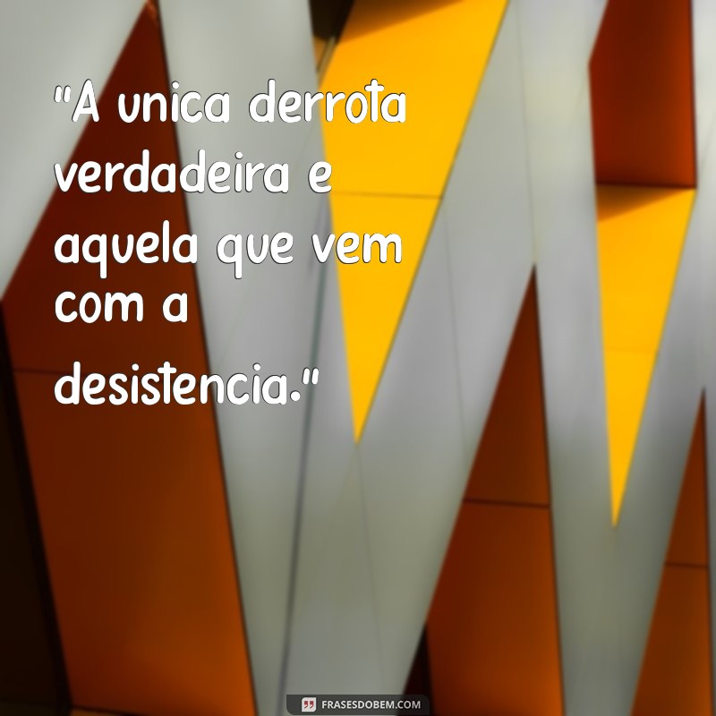 frases de desistir jamais 