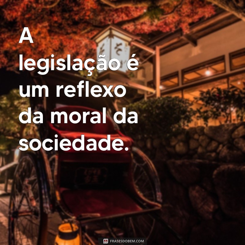 Frases Inspiradoras e Reflexivas sobre o Direito: Conheça os Melhores Pensamentos Jurídicos 