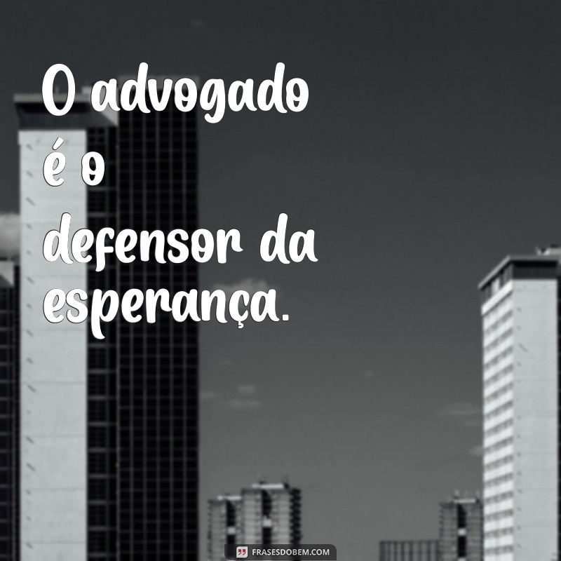 Frases Inspiradoras e Reflexivas sobre o Direito: Conheça os Melhores Pensamentos Jurídicos 