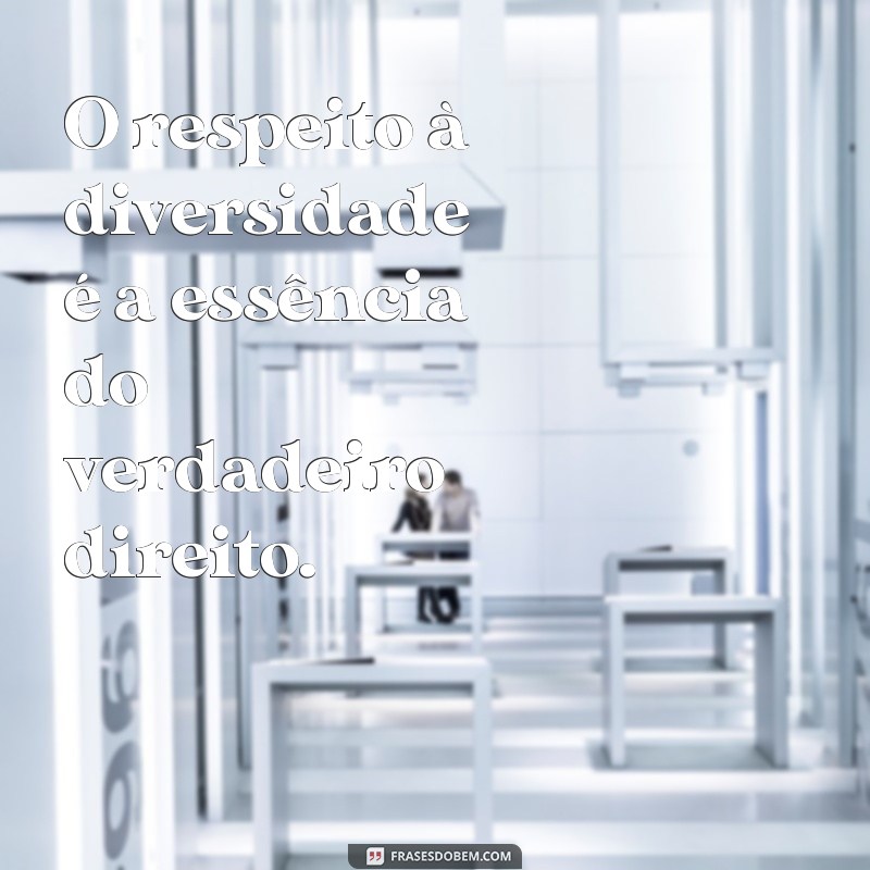 Frases Inspiradoras e Reflexivas sobre o Direito: Conheça os Melhores Pensamentos Jurídicos 