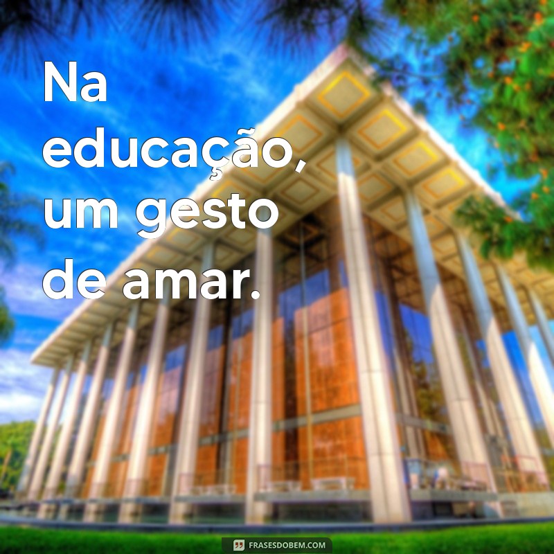 Poemas Inspiradores sobre Educação: Reflexões e Sabedoria para Aprender 