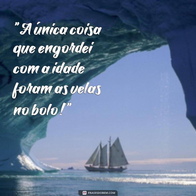 frases engraçadas 40 anos de idade 