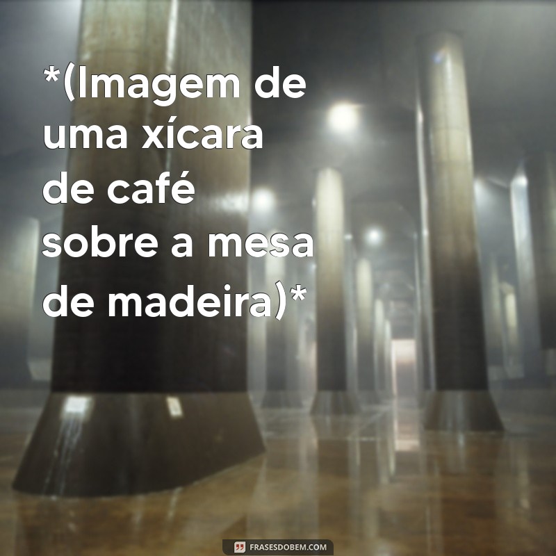 Frases Inspiradoras para Acompanhar Suas Fotos: Dicas e Exemplos 