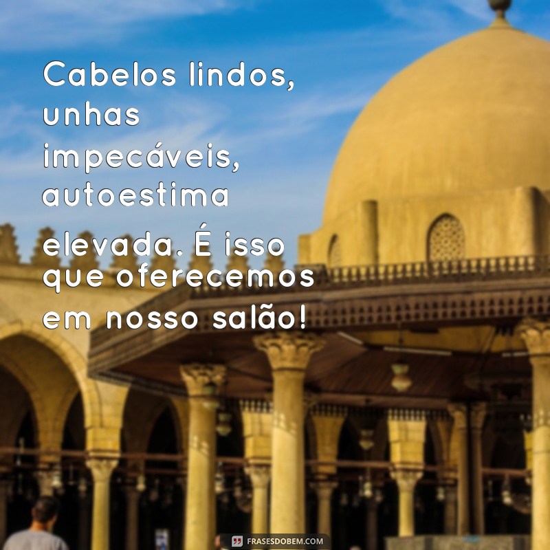 Descubra as melhores frases motivacionais para inspirar seu salão de beleza 