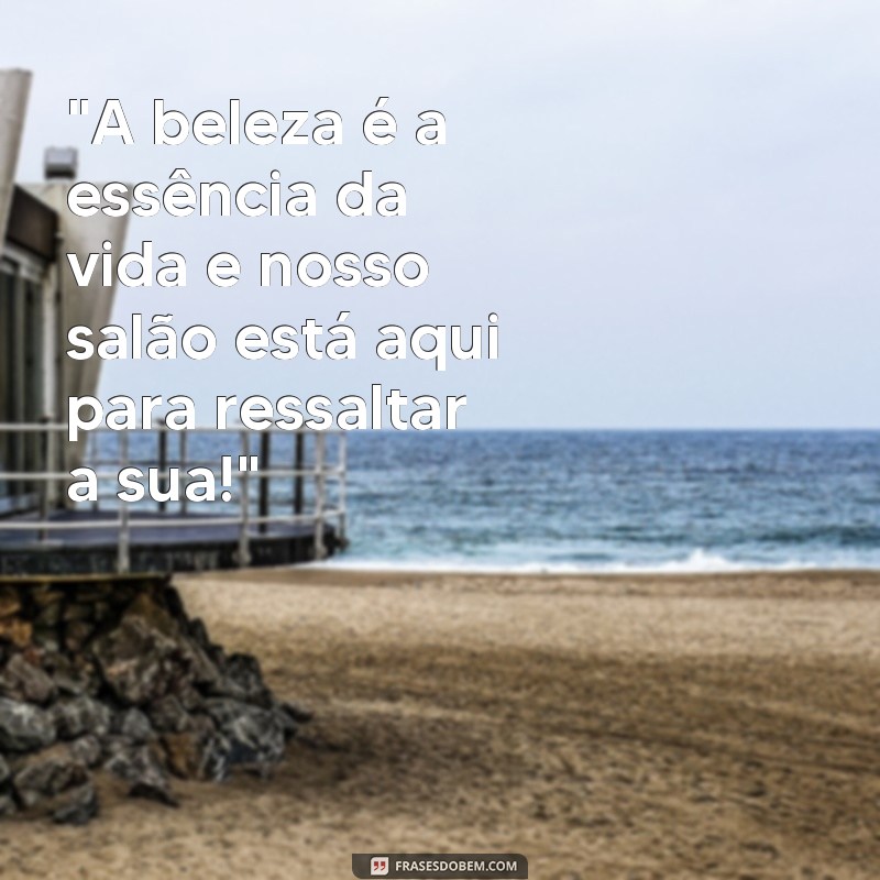 frases motivacionais para salão de beleza 