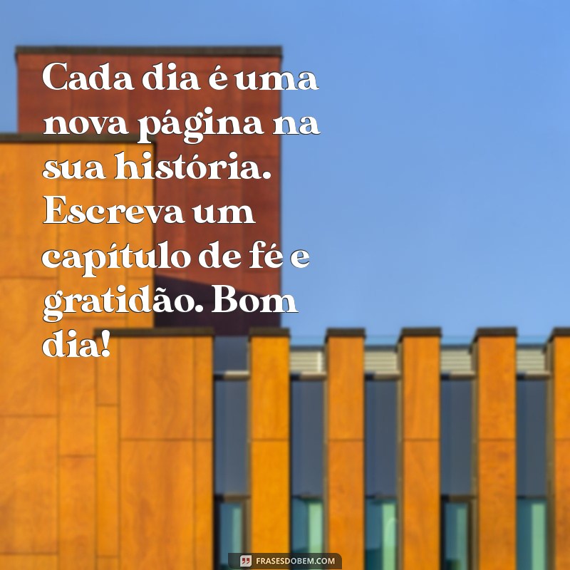 Mensagens de Bom Dia: Inspiração Divina para Começar o Dia com Motivação 