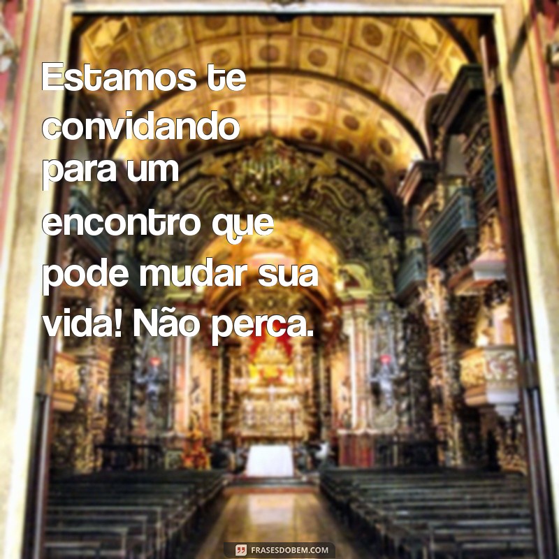 22 Frases Inspiradoras para Convidar Jovens à Igreja 