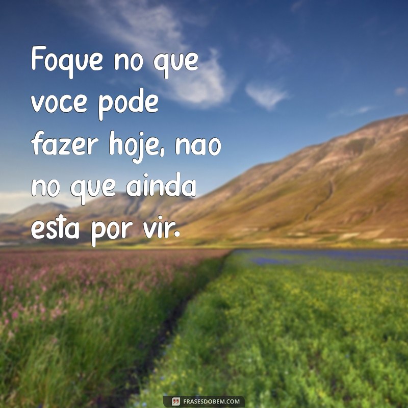 Viver um Dia de Cada Vez: A Chave para a Paz Interior e o Bem-Estar 