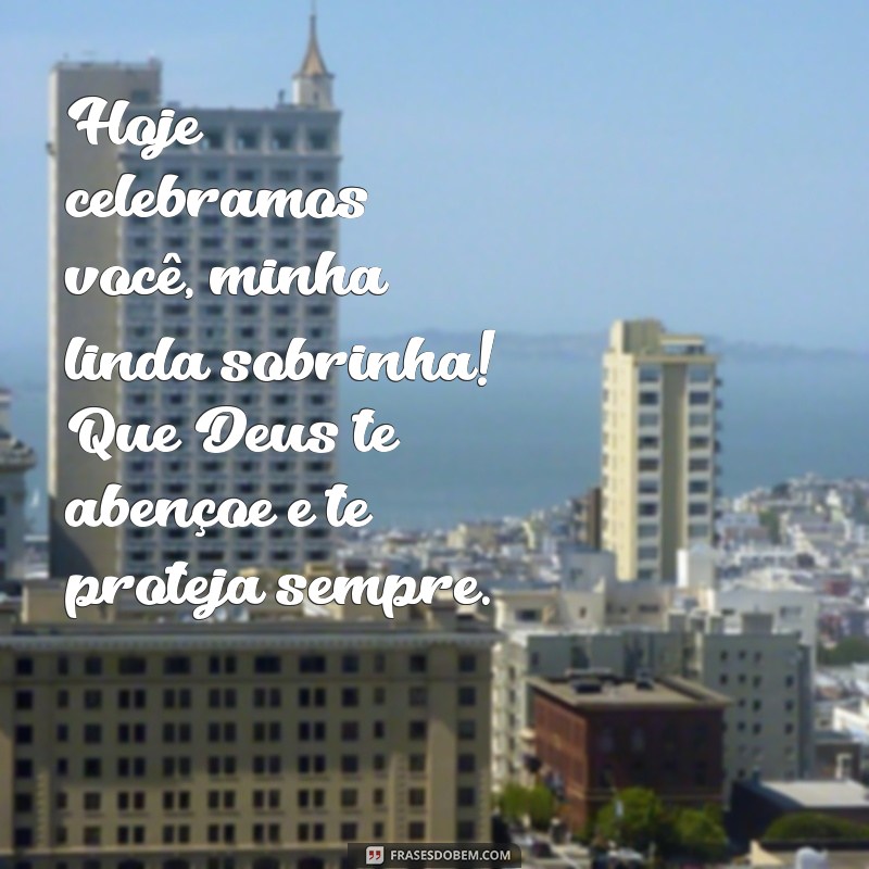 Feliz Aniversário, Sobrinha Linda! Mensagens e Desejos de Deus para Você 